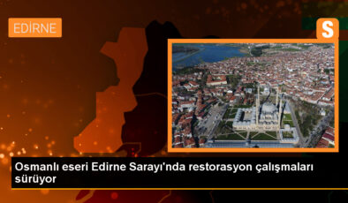 Osmanlı’nın Edirne Sarayı’nda restorasyon çalışmaları devam ediyor