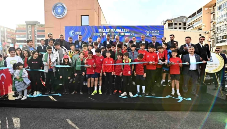 Bursa Büyükşehir Belediyesi, Yıldırım’ın Millet Mahallesi’ne Gençlik ve Spor Merkezi Kazandırdı