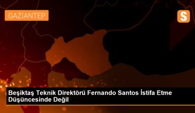Beşiktaş Teknik Direktörü Fernando Santos İstifa Etme Düşüncesinde Değil