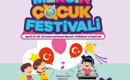 Mersin Büyükşehir Belediyesi, Uluslararası Çocuk Festivali düzenliyor